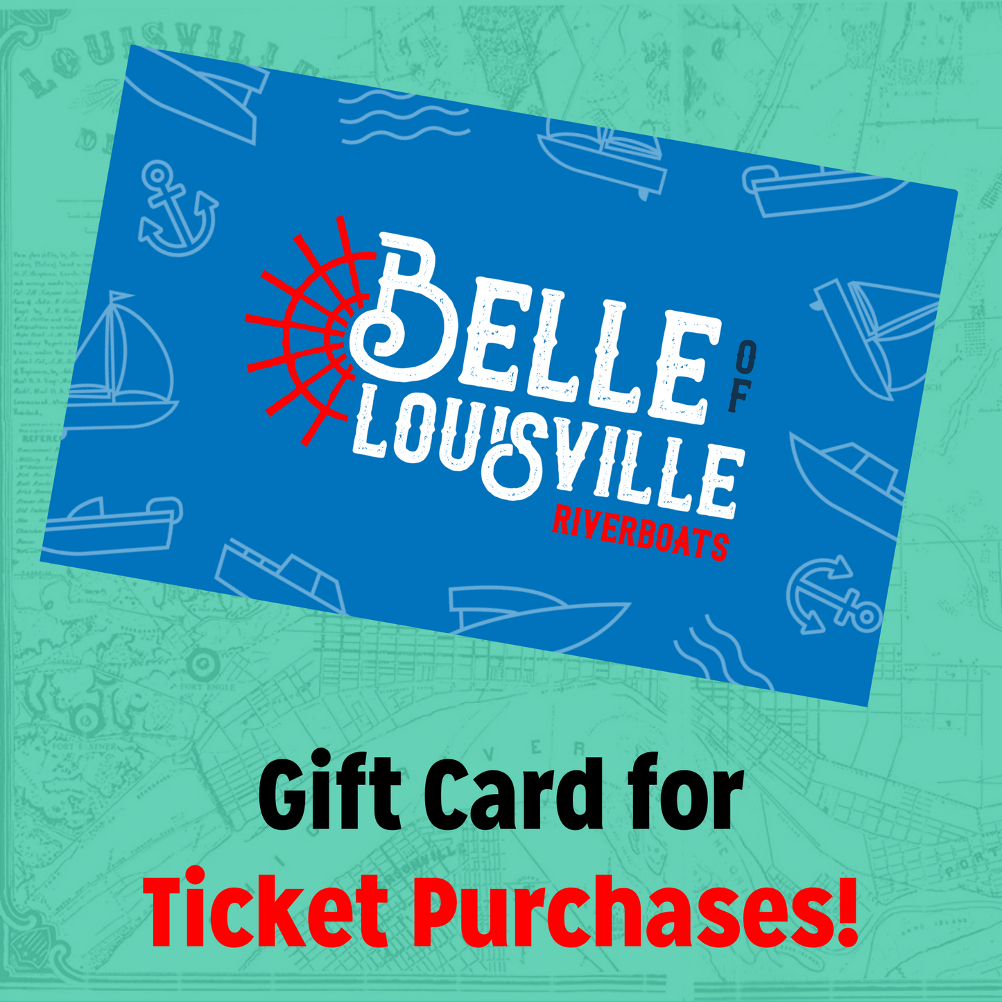 Belle of Louisville Riverboats Ticket Gift Card